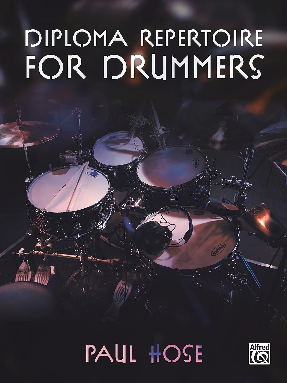 Diploma Repertoire For Drummers By Paul Hose