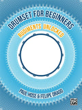 Drumset For Beginners: Rudiments Unlocked by Paul Hose and Felipe Drago