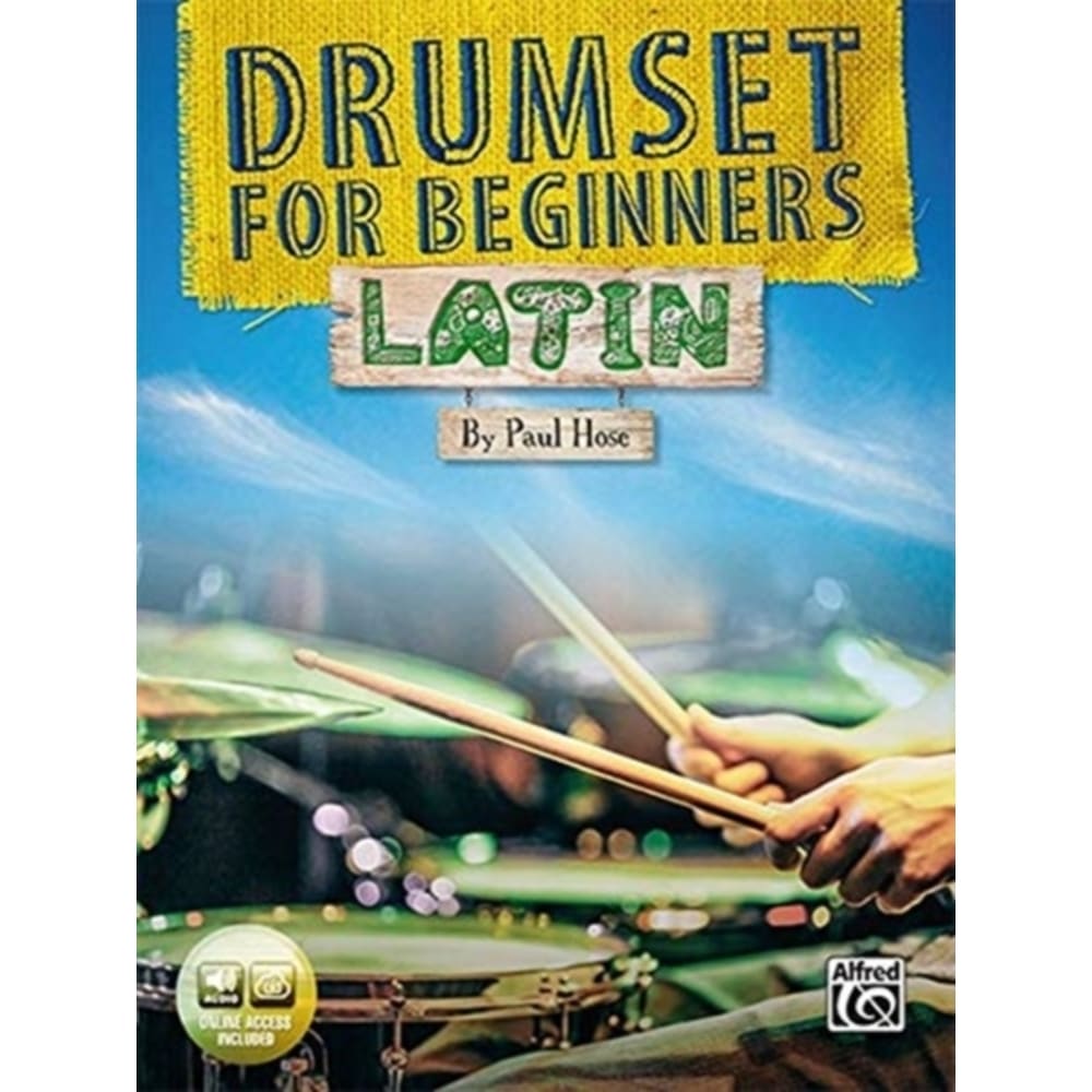 Drumset for Beginners: Latin By Paul Hose
